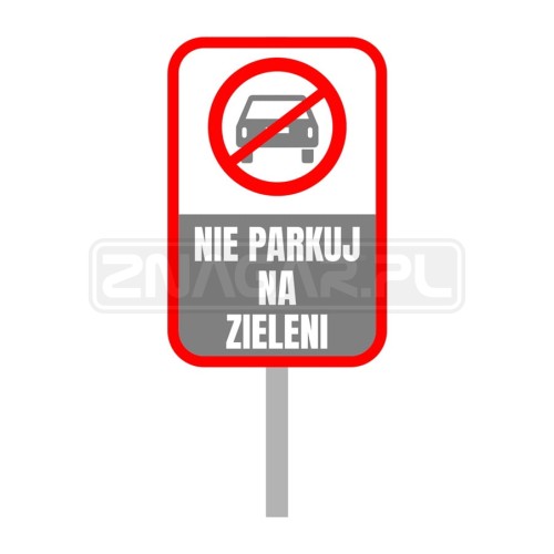 Tabliczka trawnikowa NIE PARKUJ NA ZIELENI