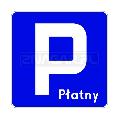 Znak D-18 Parking Płatny - 600x600 mm, II gen.