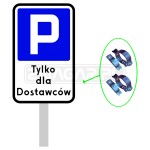 Tabliczka Parking dla Dostawców ze słupkiem - zestaw, I gen.