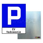 Znak D-18 "Parking Miejsce Ładowania" - 400x500 mm, blacha płaska 