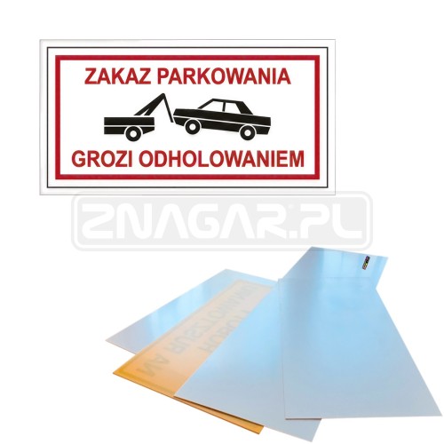 Tabliczka "Zakaz Parkowania - Grozi Odholowaniem" - 400x200 mm
